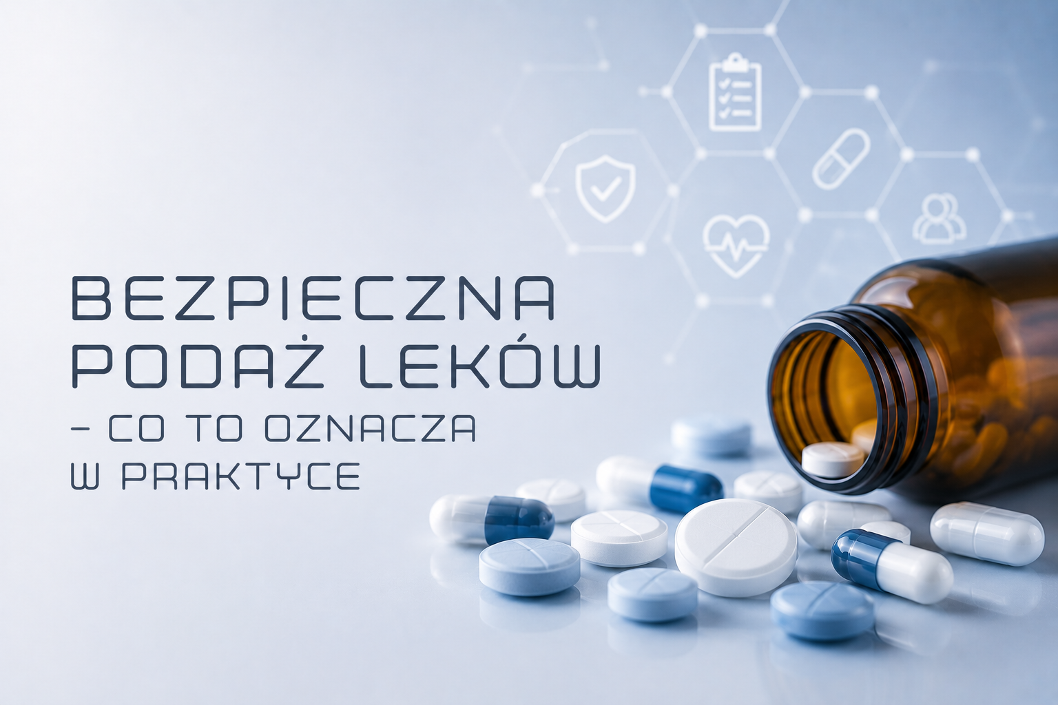 Bezpieczna podaż leków – co to oznacza w praktyce?