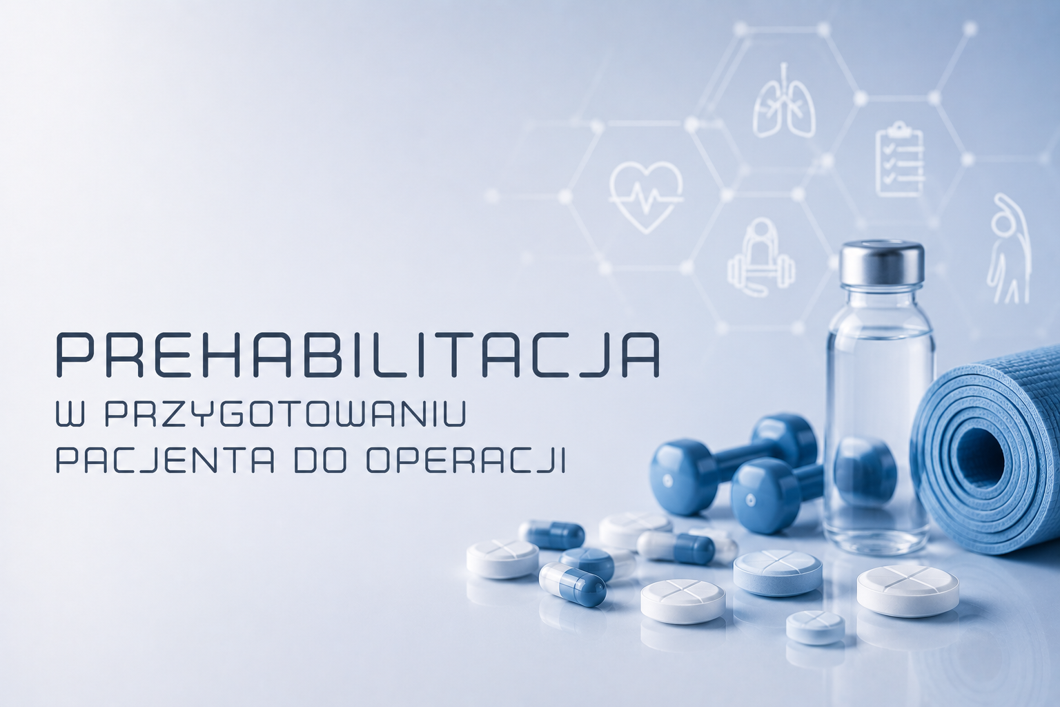 Prehabilitacja w przygotowaniu pacjenta do operacji
